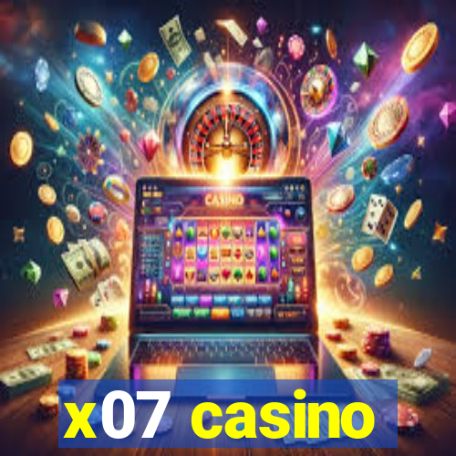 x07 casino